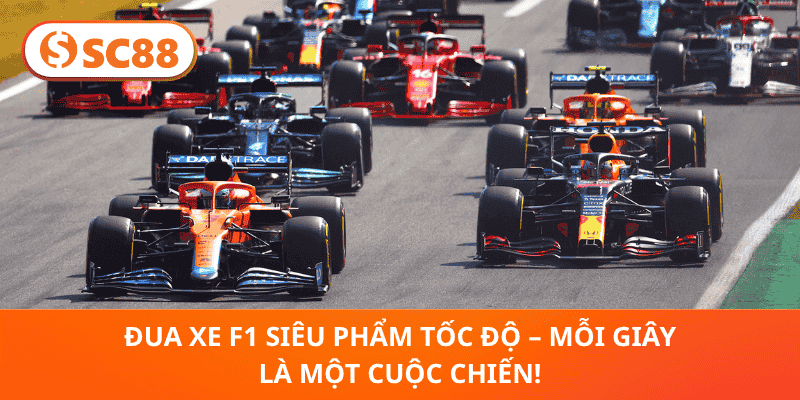 Đua Xe F1 Siêu Phẩm Tốc Độ – Mỗi Giây Là Một Cuộc Chiến!